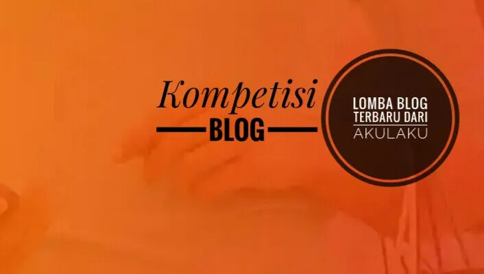 Lomba blog terbaru dari akulaku
