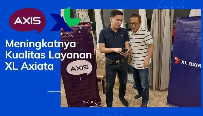 Meningkatnya Kualitas Layanan XL Axiata